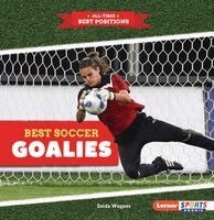 Zelda Wagner - Best Soccer Goalies, Häftad. Tillgänglighet: Lägg i varukorg