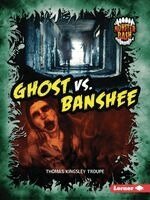 Thomas Kingsley Troupe - Ghost vs. Banshee: A Legendary Smackdown, Häftad