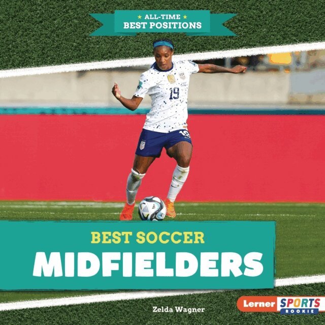 Zelda Wagner - Best Soccer Midfielders, E-bok. Tillgänglighet: Lägg i varukorg