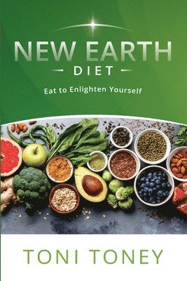 Toni Toney - New Earth Diet, Häftad. Tillgänglighet: Lägg i varukorg