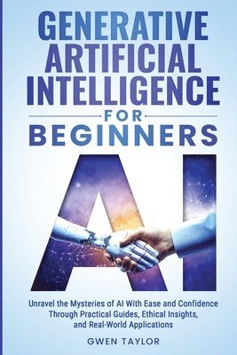 Gwen Taylor - Generative Artificial Intelligence for Beginners, Häftad