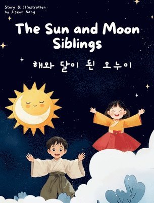 Kang - Sun and the Moon Siblings, Inbunden. Tillgänglighet: Lägg i varukorg