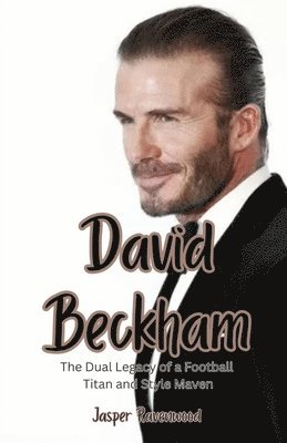 Jasper Ravenwood - David Beckham, Häftad. Tillgänglighet: Lägg i varukorg