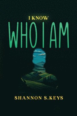 Shannon S Keys - I Know Who I Am, Häftad. Tillgänglighet: Lägg i varukorg