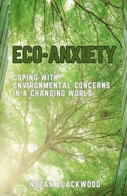 Nolan Blackwood - Eco-Anxiety, Häftad. Tillgänglighet: Lägg i varukorg