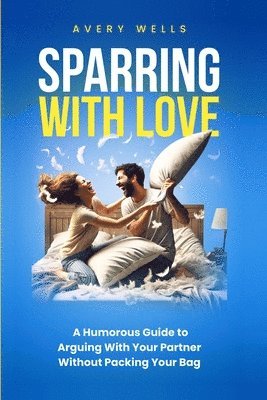 Avery Wells - Sparring With Love, Häftad
