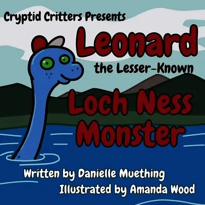 Danielle Muething - Leonard the Lesser-Known Loch Ness Monster, Häftad. Tillgänglighet: Lägg i varukorg
