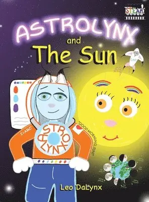 Leo Dalynx, Rebecca Frazer, Jennifer Reese - ASTROLYNX and the Sun, Inbunden. Tillgänglighet: Lägg i varukorg