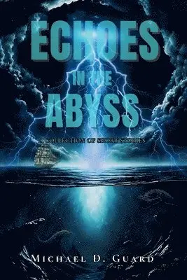 Michael D Guard - Echoes in the Abyss, Häftad. Tillgänglighet: Lägg i varukorg