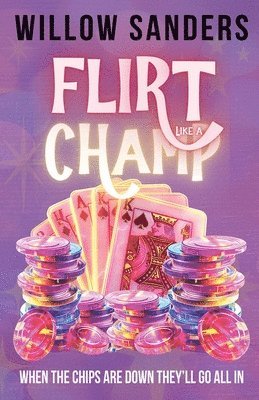 Willow Sanders - Flirt Like A Champ, Häftad
