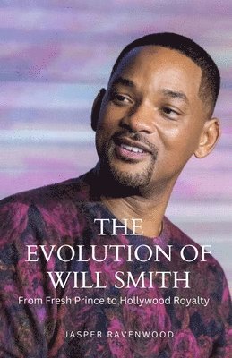 Jasper Ravenwood - Evolution of Will Smith, Häftad. Tillgänglighet: Lägg i varukorg