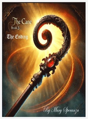 Mary Christine Speranza - Cane Book 3 - The Ending, Inbunden