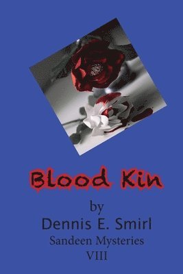 Dennis E Smirl, Gena Mantz - Blood Kin, Häftad