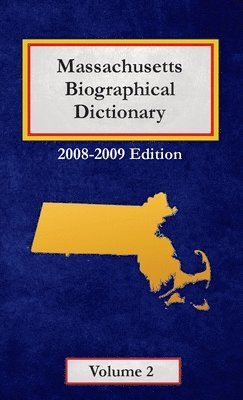 Caryn Hannan - Massachusetts Biographical Dictionary - Volume 2, Inbunden