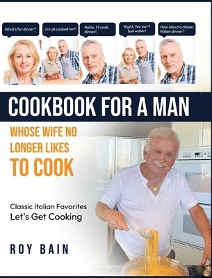 Roy Bain - Cookbook for a Man, Inbunden