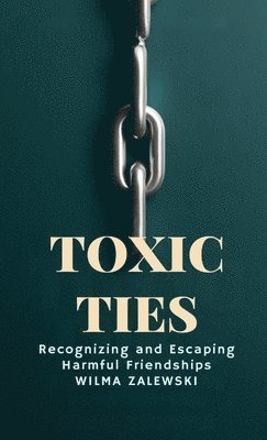 Wilma Zalewski - Toxic Ties, Häftad