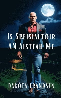 Dakota Frandsen - Is Speisialtóir an Aisteach mé, Häftad