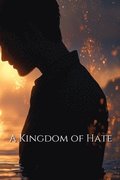 A Kingdom of Hate (Fantasy)