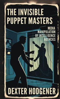 Invisible Puppet Masters