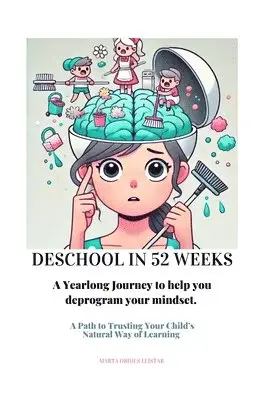 Marta Obiols Llistar - Deschool in 52 Weeks, Häftad. Tillgänglighet: Lägg i varukorg