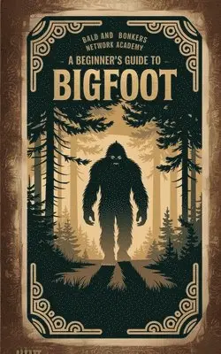 Dakota Frandsen - Beginner's Guide to Bigfoot, Häftad. Tillgänglighet: Lägg i varukorg