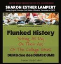Flunked History