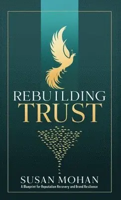Susan Mohan - Rebuilding Trust, Häftad. Tillgänglighet: Lägg i varukorg