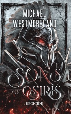 Michael Westmoreland - Sons of Osiris, Inbunden