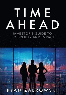Ryan Zabrowski - Time Ahead, Inbunden