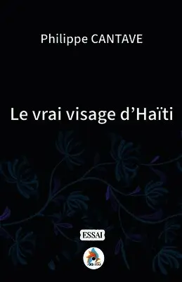 Philippe Cantave - vrai visage d'Haïti, Häftad. Tillgänglighet: Lägg i varukorg