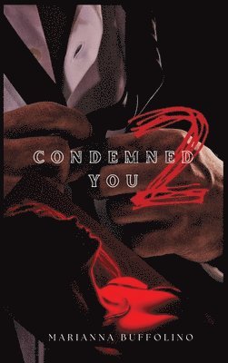Marianna Buffolino - Condemned to You, Inbunden