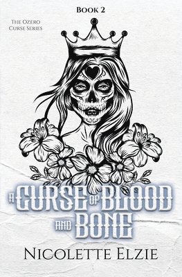 Nicolette Elzie - Curse of Blood and Bone, Häftad
