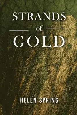 Helen Spring - Strands of Gold, Häftad. Tillgänglighet: Lägg i varukorg