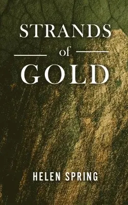 Helen Spring - Strands of Gold, Inbunden. Tillgänglighet: Lägg i varukorg
