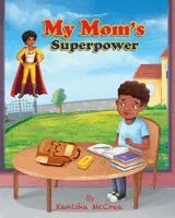 Kanisha McCrea - My Mom's Superpower, Häftad