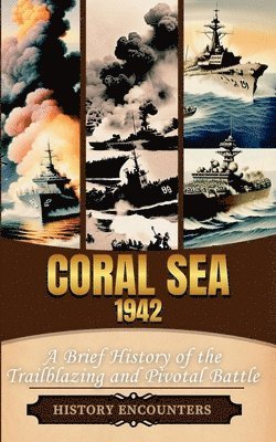 History Encounters - Coral Sea 1942, Häftad