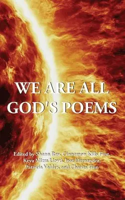 Shann Ray, Cinnamon Kills First, Keya Mitra Lloyd - We Are All God's Poems, Inbunden. Tillgänglighet: Lägg i varukorg