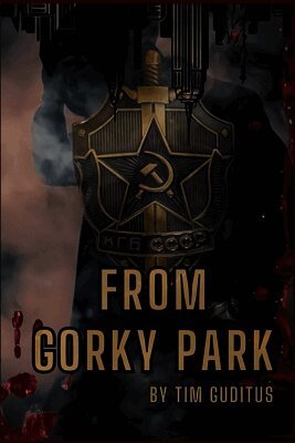 Tim Guditus - From Gorky Park, Häftad