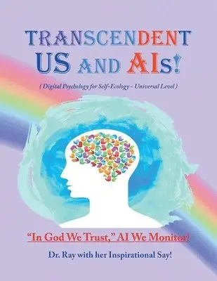 Rimaletta Ray - Transcendent Us and AIs!, Häftad. Tillgänglighet: Lägg i varukorg