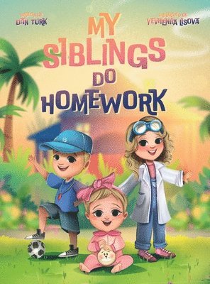 Dan Turk - My Siblings Do Homework, Inbunden. Tillgänglighet: Lägg i varukorg