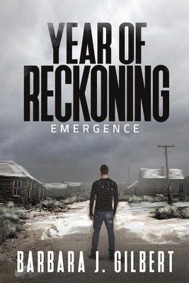Barbara J Gilbert - Year of Reckoning, Emergence, Häftad
