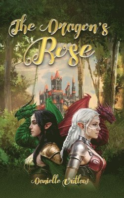 Danielle Outlaw - Dragons' Rose, Inbunden. Tillgänglighet: Lägg i varukorg