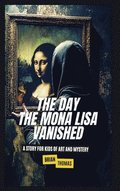 The Day the Mona Lisa Vanished
