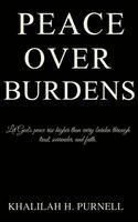 Khalilah H Purnell - Peace Over Burdens, Inbunden. Tillgänglighet: Lägg i varukorg