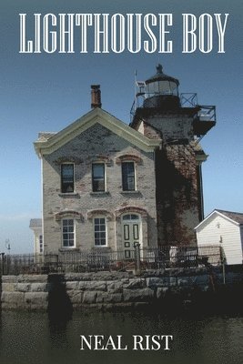 Neal Rist - Light House Boy, Häftad