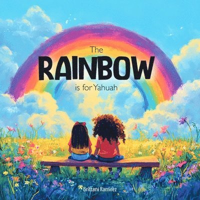 Brittani Ramirez - Rainbow is for YHWH, Häftad. Tillgänglighet: Lägg i varukorg