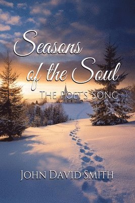 John David Smith - Seasons of the Soul, Häftad