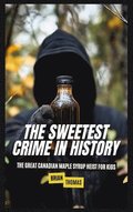 The Sweetest Crime in History
