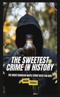 The Sweetest Crime in History
