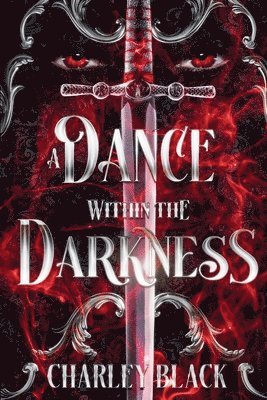 Charley Black - Dance Within the Darkness, Häftad